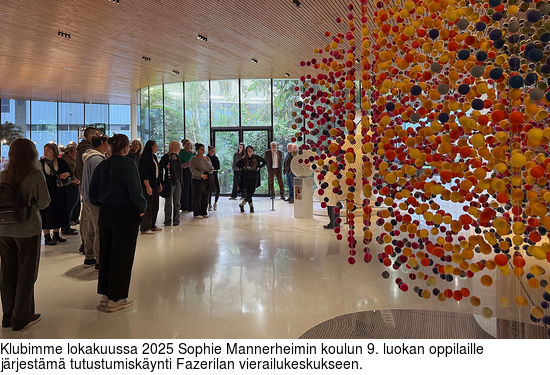 Klubimme lokakuussa 2025 Sophie Mannerheimin koulun 9. luokan oppilaille järjestämä tutustumiskäynti Fazerilan vierailukeskukseen.